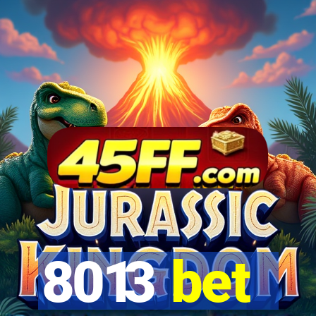 8013 bet